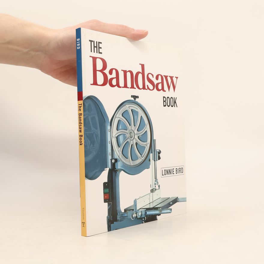 Lonnie Bird The Bandsaw Book