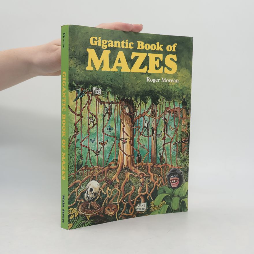 Roger Moreau Gigantic Book of Mazes