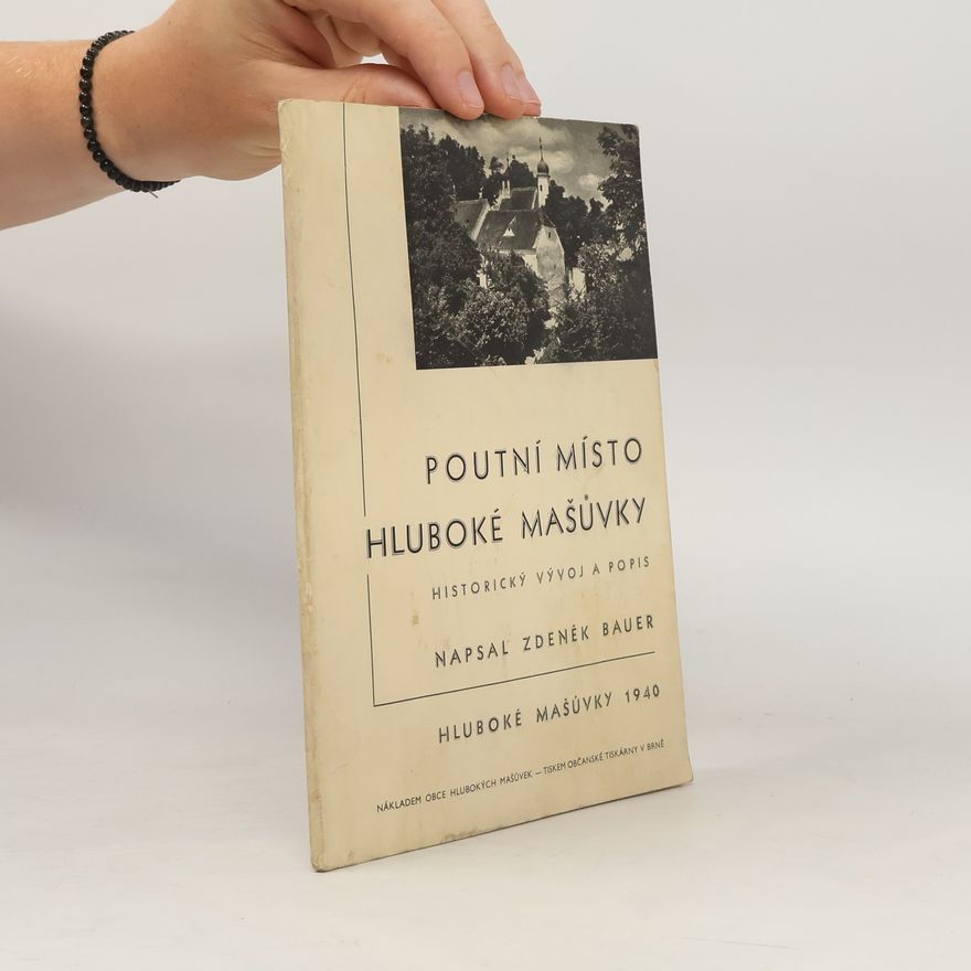 Kolektiv autorů Mariánské poutní místo Hluboké Mašůvky u Znojma