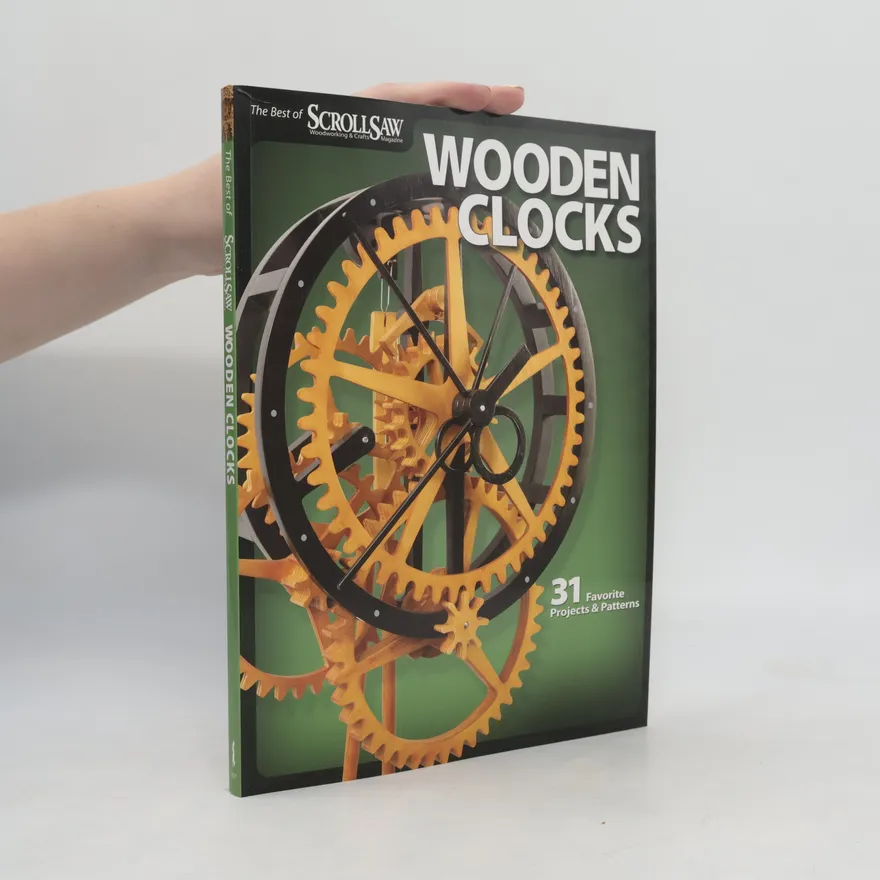 Wooden Clocks | Editors of Scroll Saw Woodworking & Crafts | Book