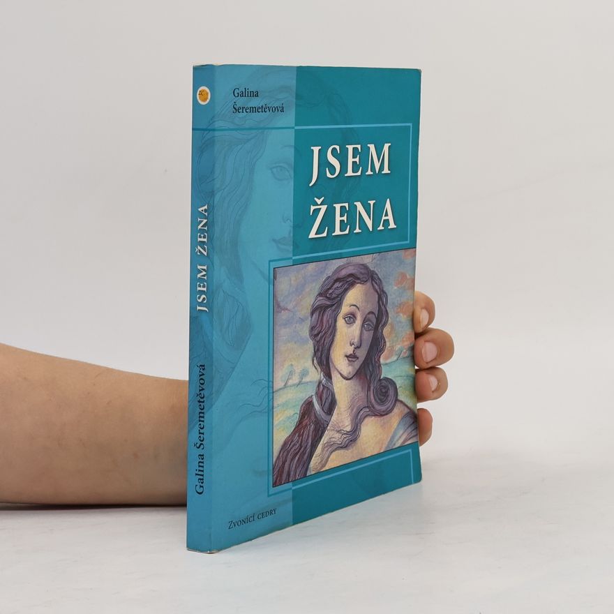 Galina Borisovna Šeremeteva Jsem žena