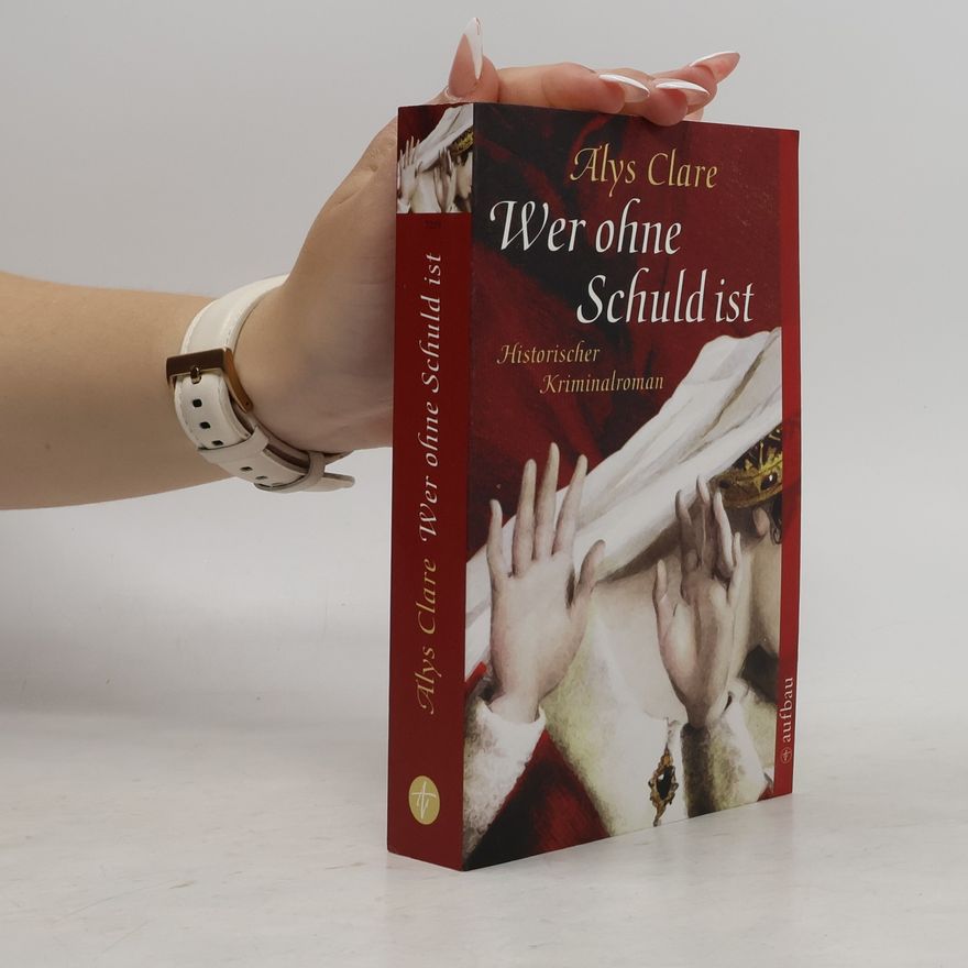 Alys Clare Wer ohne Schuld ist