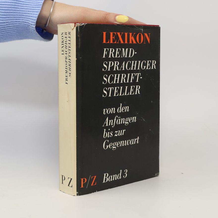 Herbert Greiner-Mai Lexikon fremdsprachiger Schriftsteller von den Anfängen bis zur Gegenwart