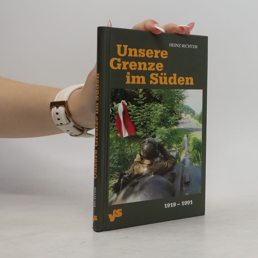 Karl-Heinz Richter Unsere Grenze im Süden