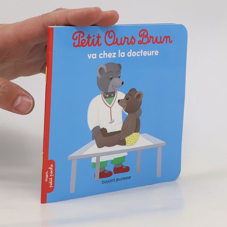 Marie Aubinais Petit Ours Brun va chez la docteure - Dès 2 ans