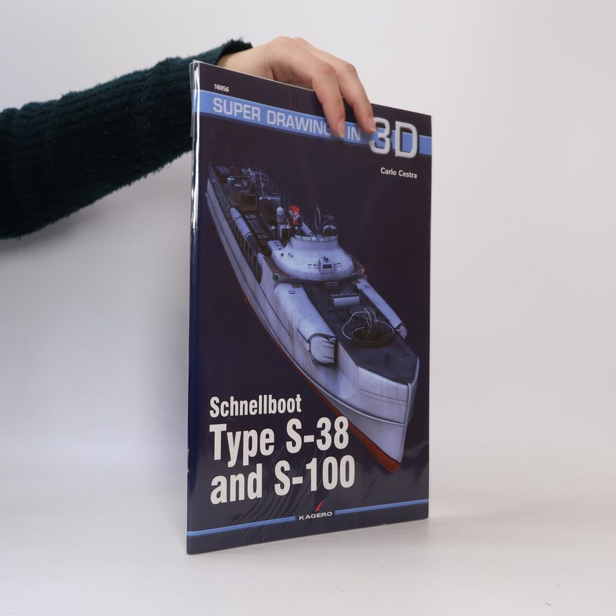 Carlo Cestra Super Drawings In 3D - 16056: Schnellboot Type S-38 and S-100