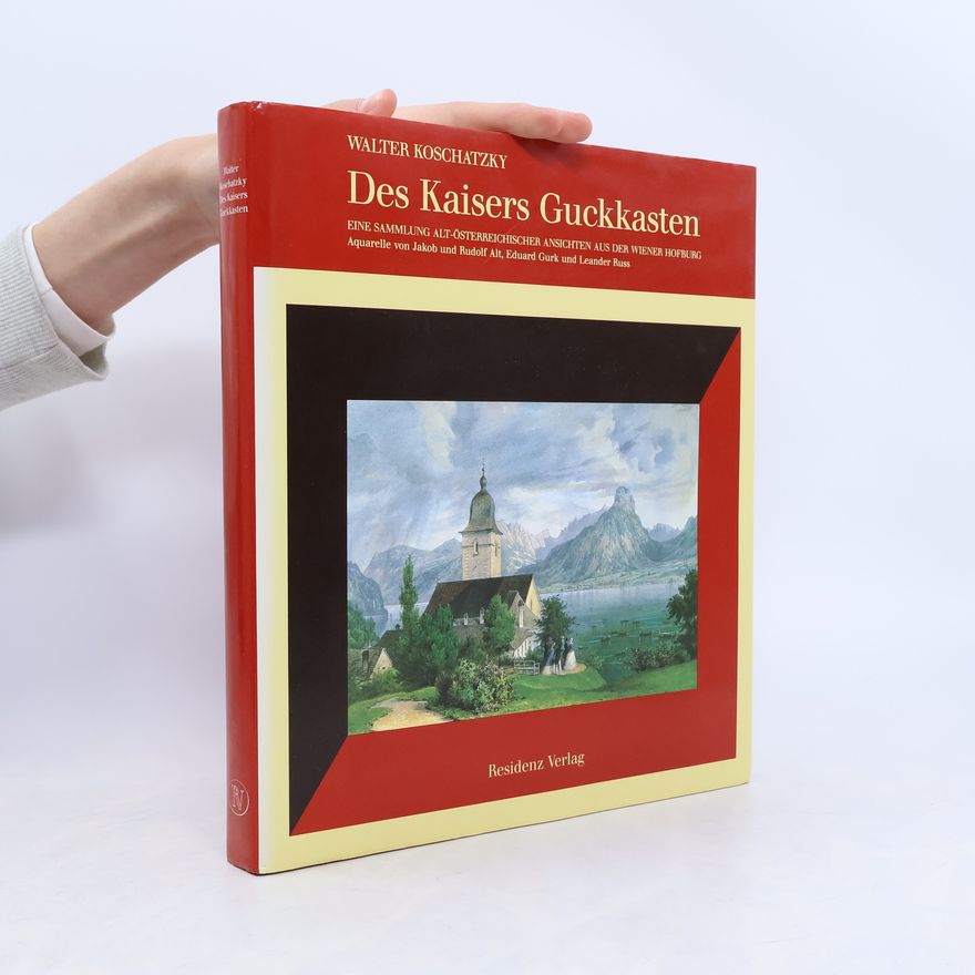 Walter Koschatzky Des Kaisers Guckkasten