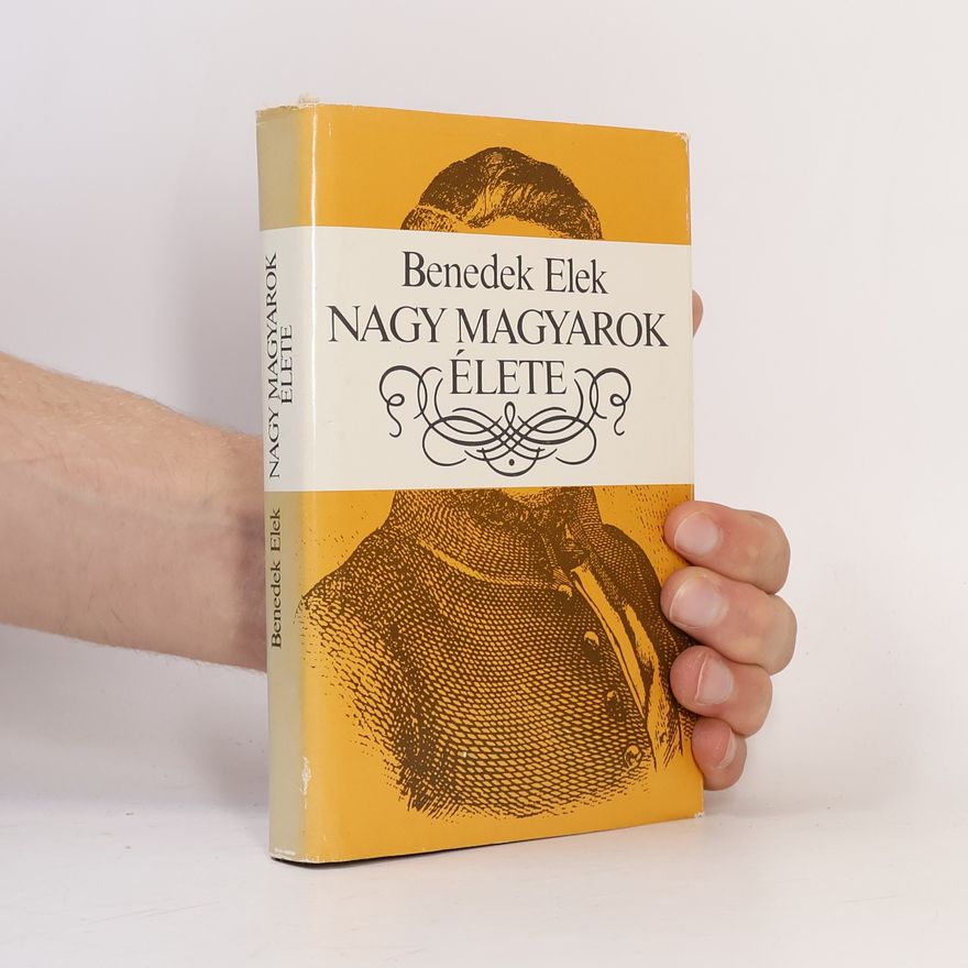 Elek Benedek Nagy magyarok élete