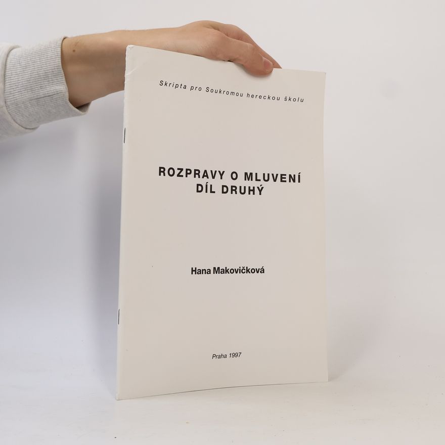 Hana Makovičková Rozpravy o mluvení. Díl druhý