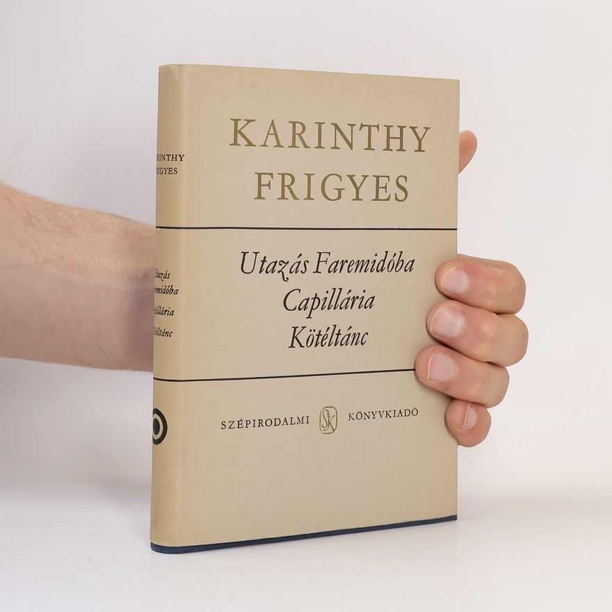 Frigyes Karinthy Nem mondhatom el senkinek