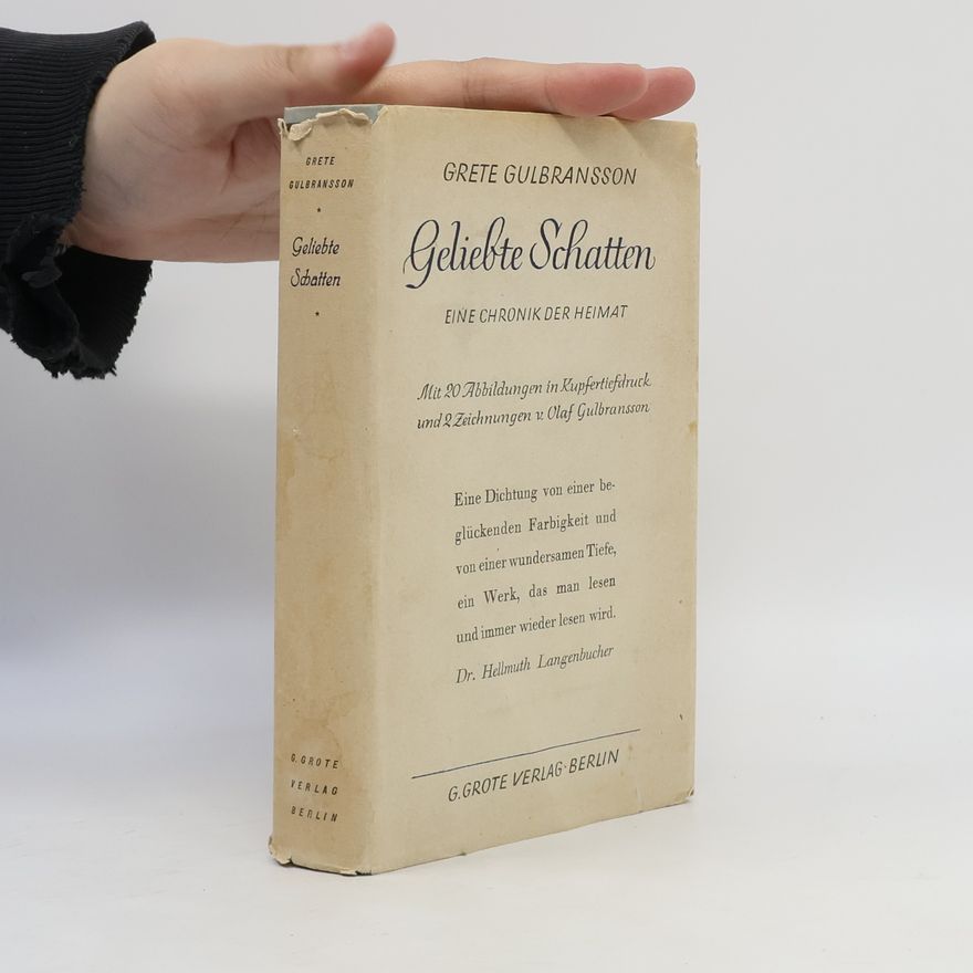 Grete Gulbransson Geliebte Schatten: Eine Chronik der Heimat