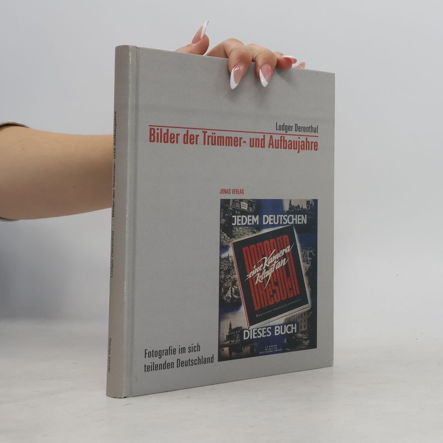 Ludger Derenthal Bilder der Trümmer- und Aufbaujahre