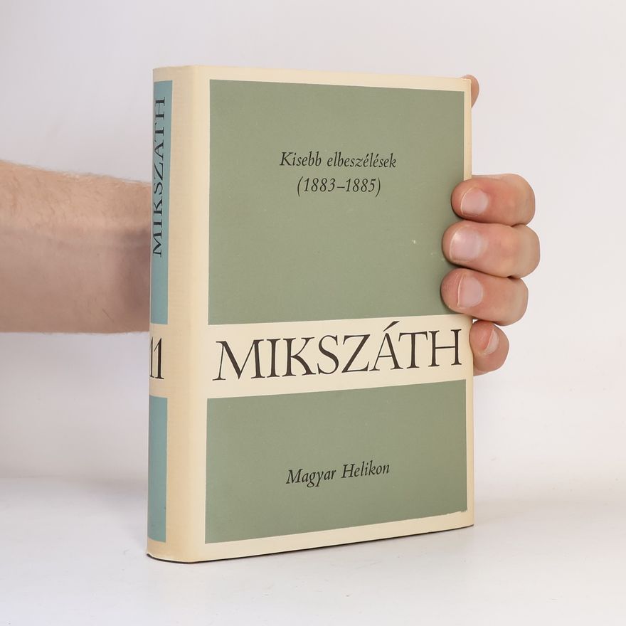 Kálmán Mikszáth Kisebb elbeszélések (1883–1885)