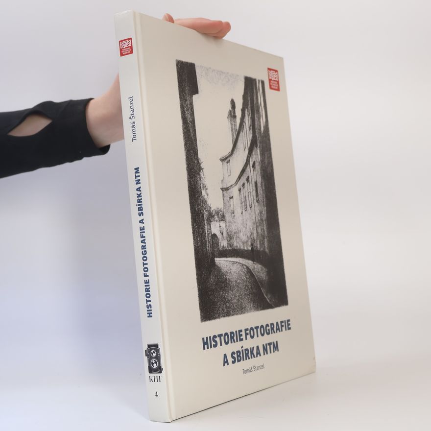Tomáš Štanzel Historie fotografie a sbírka NTM
