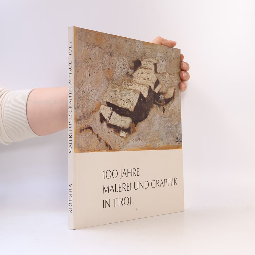 Erica Verra Rondula 100 Jahre Malerei und Graphik in Tirol