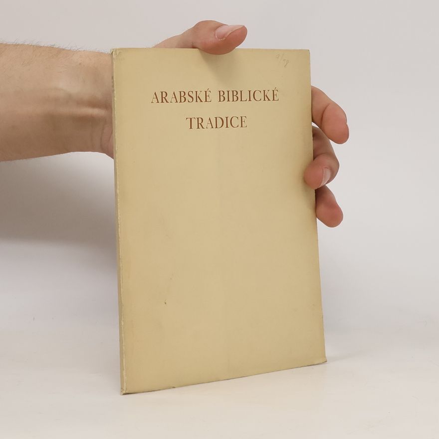 Otto František Babler Arabské biblické tradice. Číslovaný výtisk