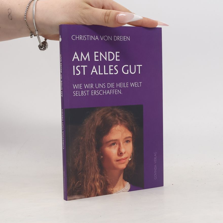 Christina von Dreien Am Ende ist alles gut