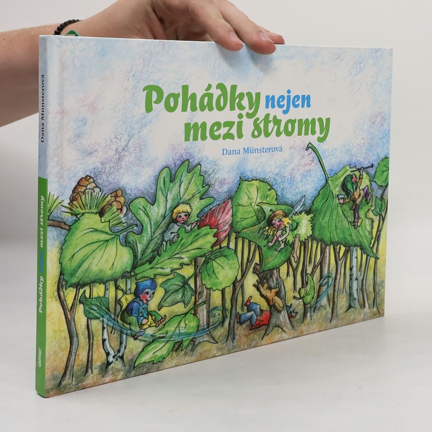 Dana Münsterová Pohádky nejen mezi stromy