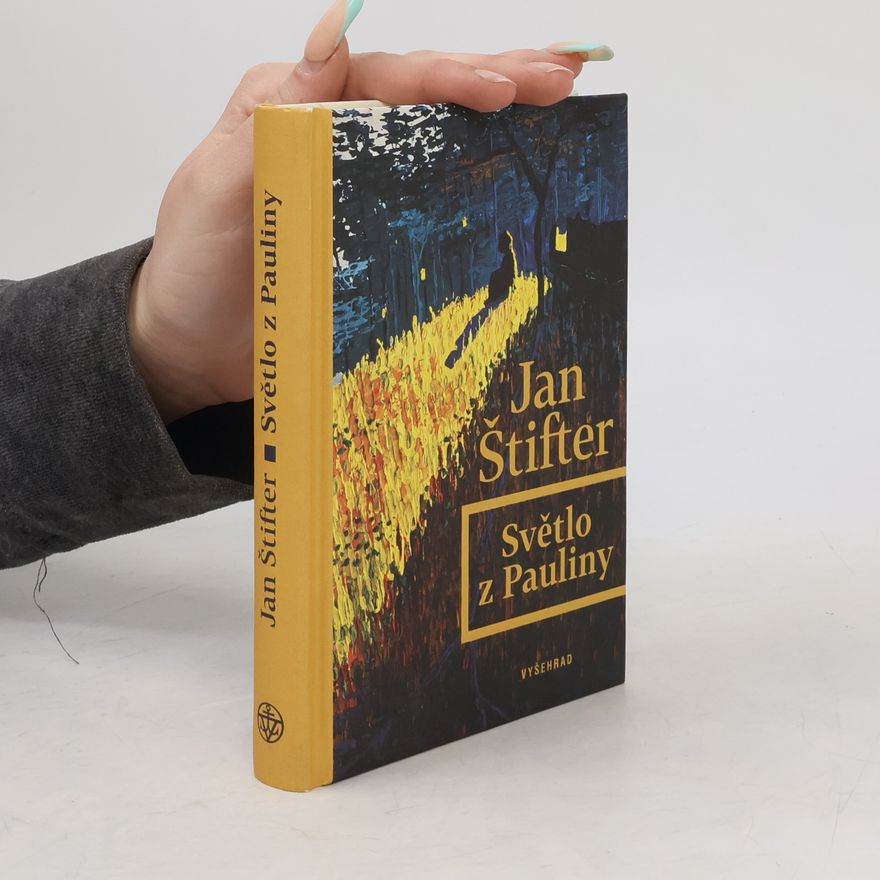 Jan Štifter Světlo z Pauliny