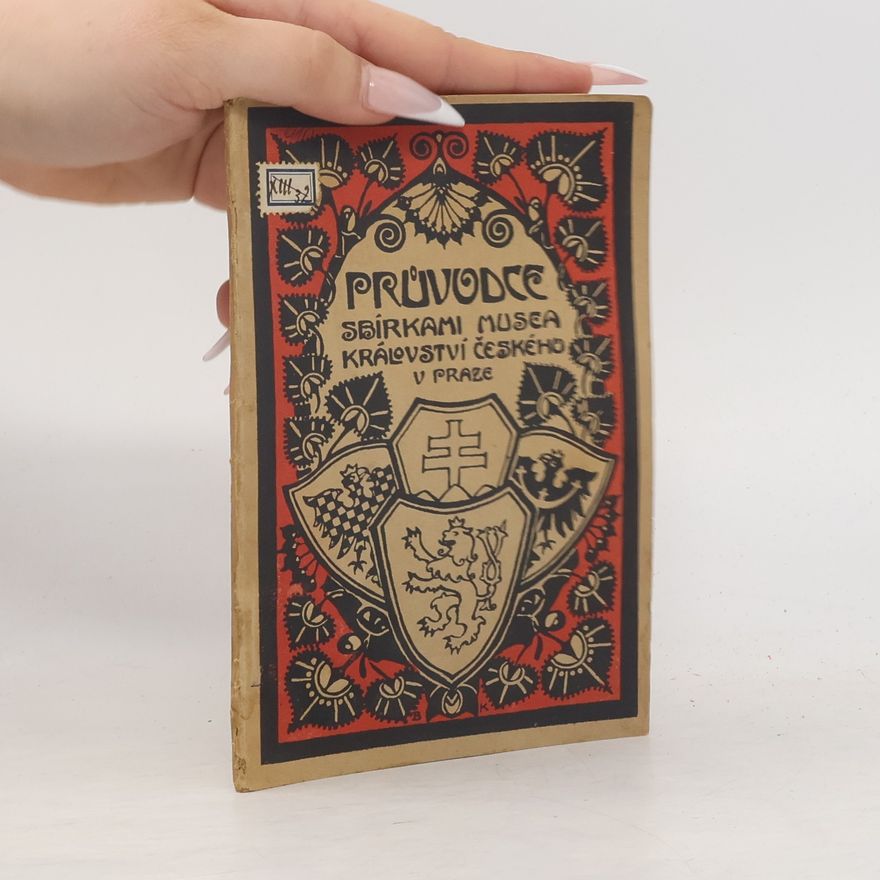 Autorenkollektiv Průvodce sbírkami musea království Českého v Praze