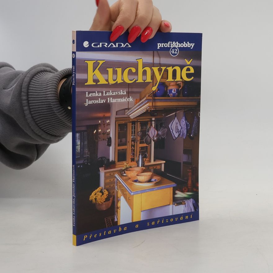 Jaroslav Harmáček Kuchyně. Přestavba a zařizování