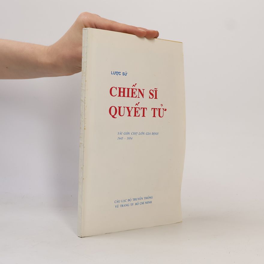 Lược Sử Chiến sĩ Quyết tử