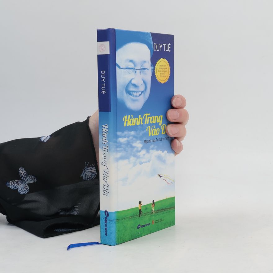 Duy Tuệ Hành trang vào đời - Mật mã của trí tuệ và tình yêu