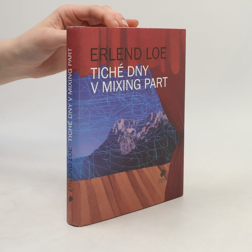 Erlend Loe Tiché dny v Mixing Part