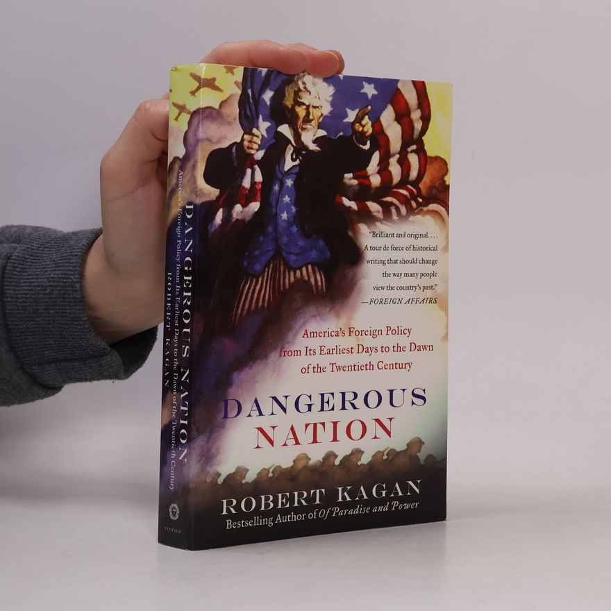 Robert Kagan Dangerous Nation
