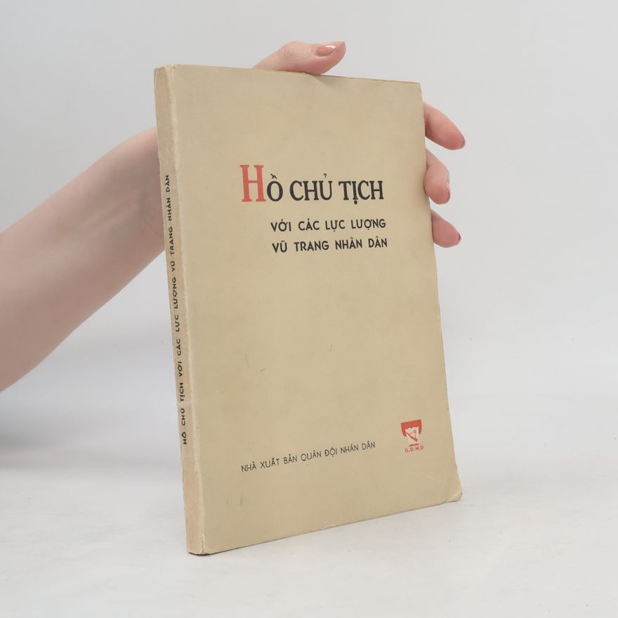 Kolektiv autorů Hồ Chủ tịch với các lực lượng vũ trang nhân dân