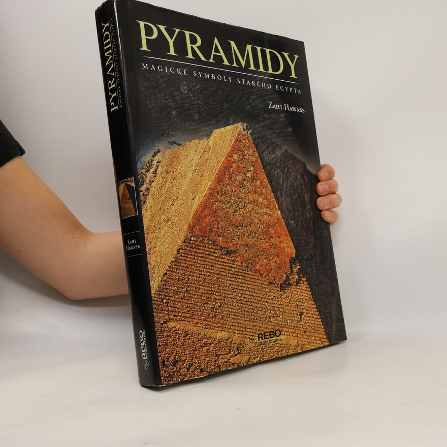 Hawass Zahi Pyramidy: magické symboly starého Egypta