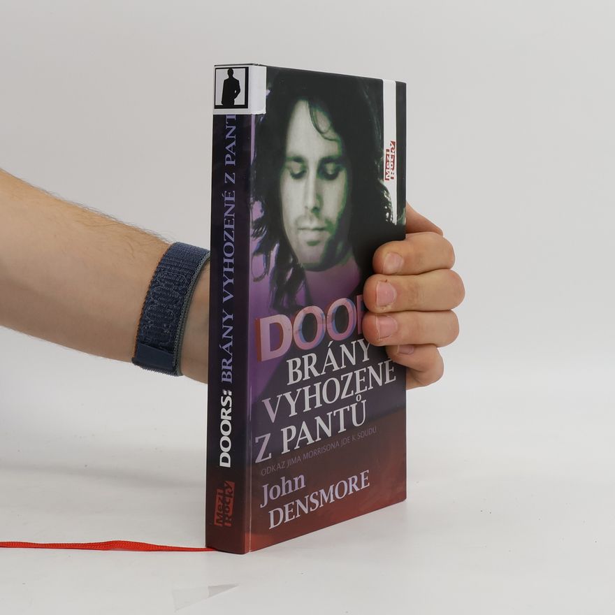 John Densmore Doors: brány vyhozené z pantů : odkaz Jima Morrisona jde k soudu