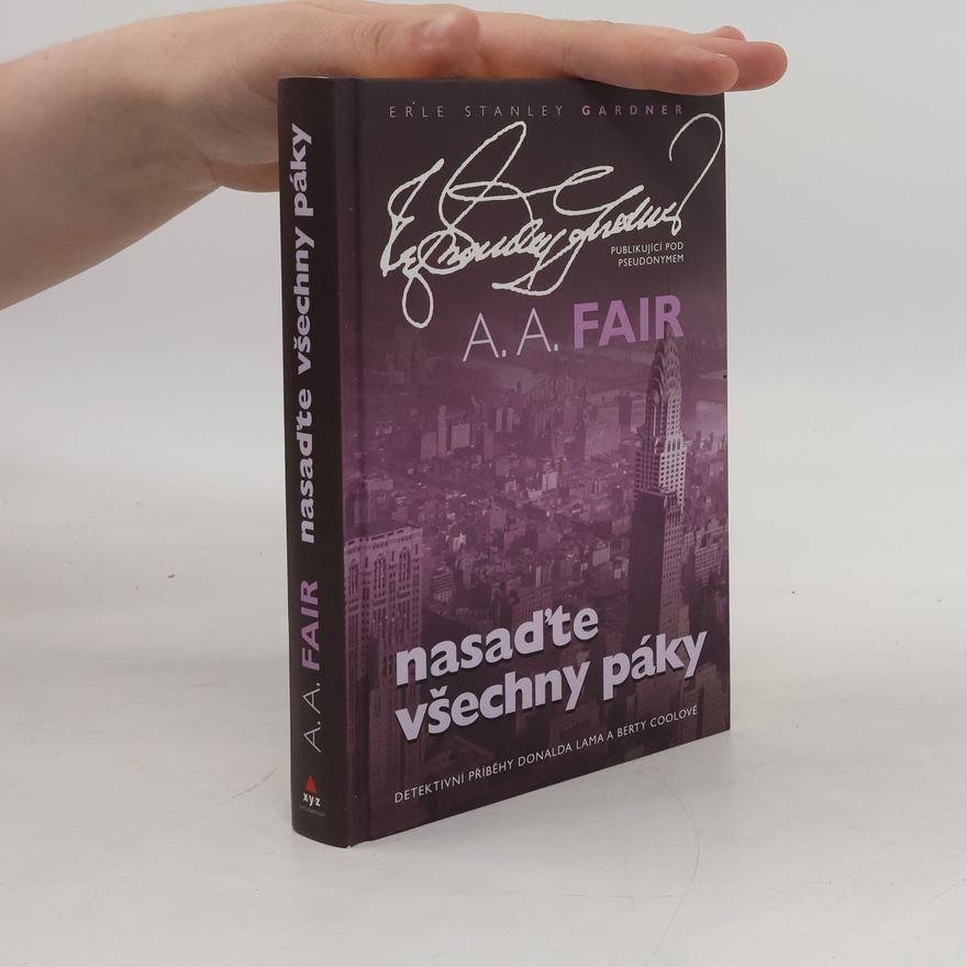 Erle Stanley Gardner Nasaďte všechny páky