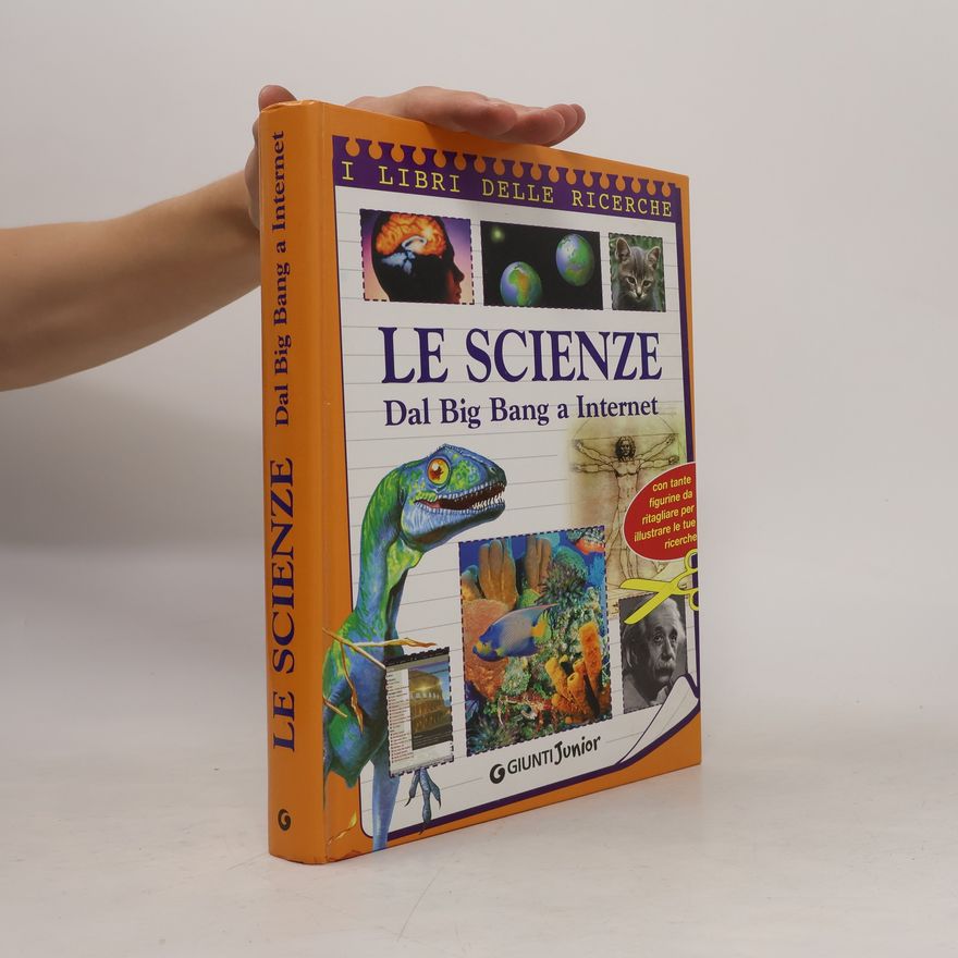 Various authors Le scienze. Dal Big Bang a Internet
