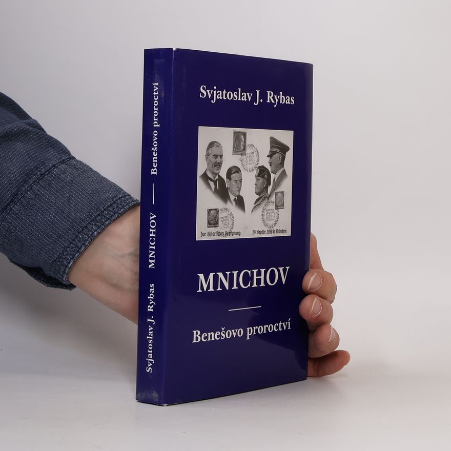 Svyatoslav Rybas Mnichov – Benešovo proroctví
