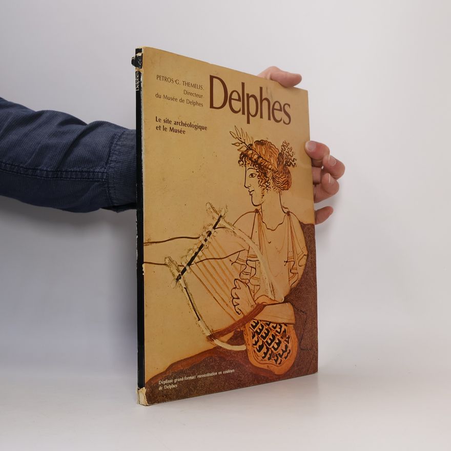 Petros G. Themelis Delphes. La site archéologique et le Musée