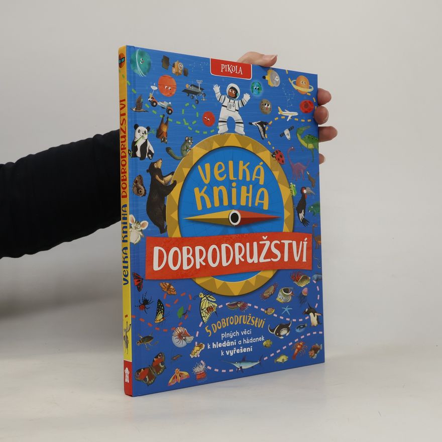Bedoyere Camilla Velká kniha dobrodružství