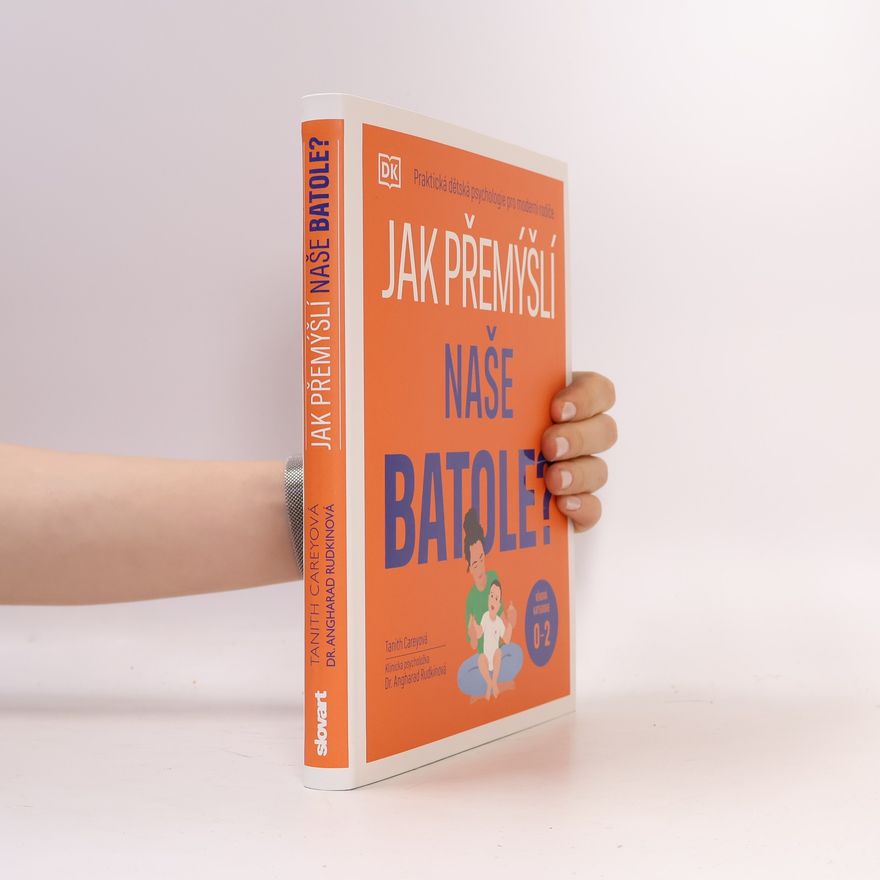 Dr. Angharad Rudkin Jak přemýšlí naše batole?