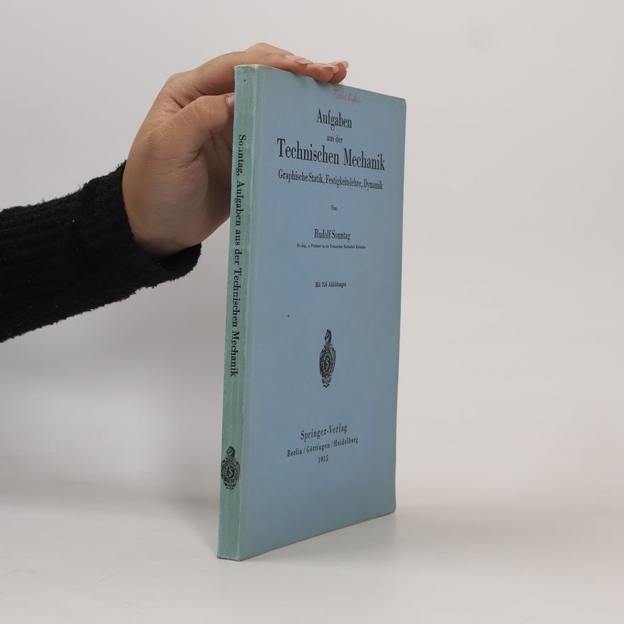 Rudolf Sonntag Aufgaben aus der Technischen Mechanik