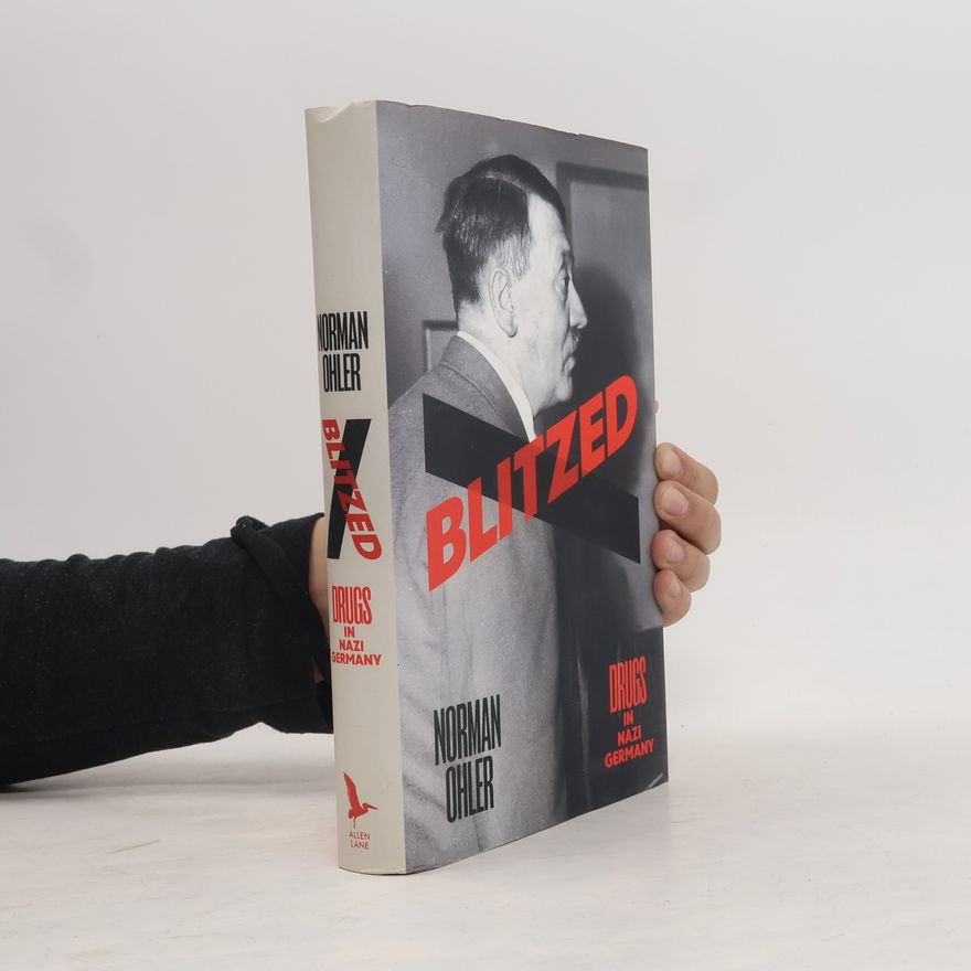 Norman Ohler Blitzed