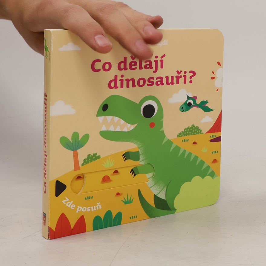 Alice Kottová Co dělají dinosauři?