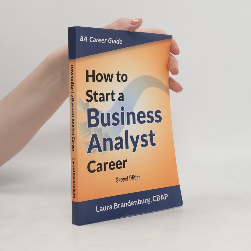 Laura Brandenburg How to Start a Business Analyst Career