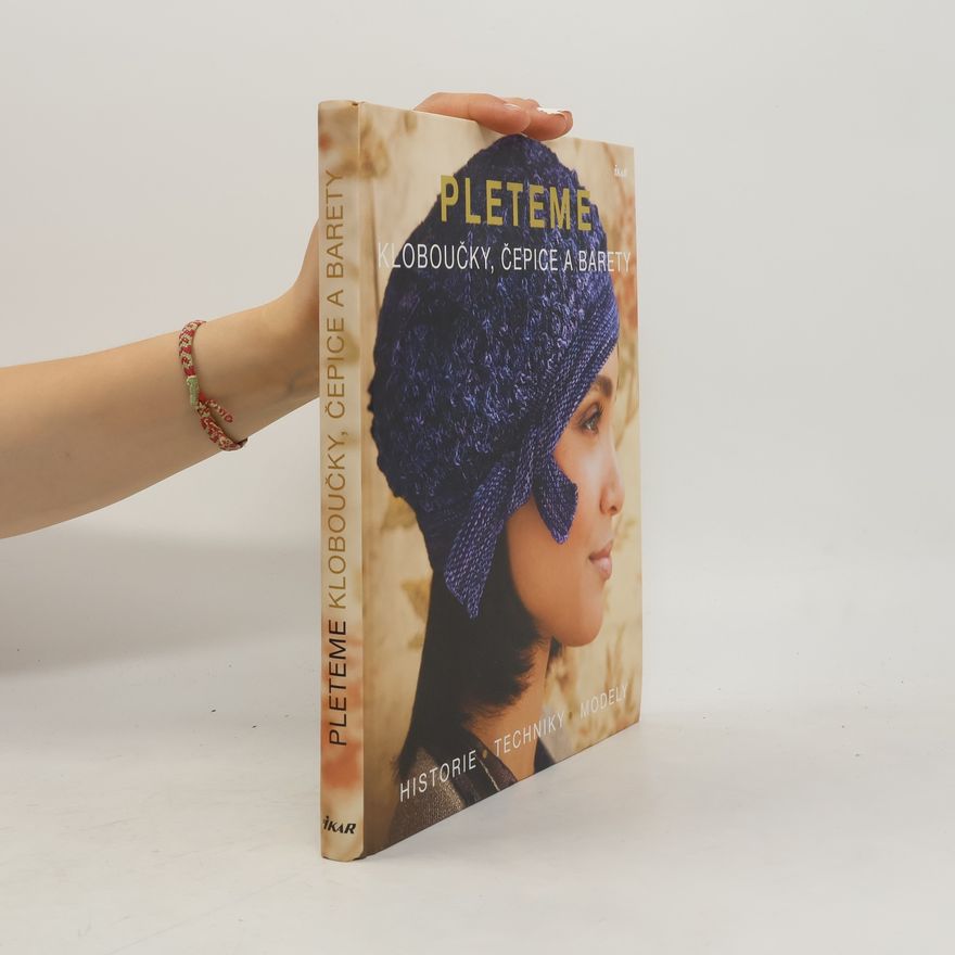 Collectif d'auteurs Pleteme kloboučky, čepice a barety