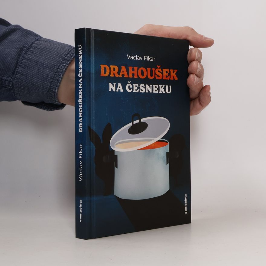 Václav Fikar Drahoušek na česneku