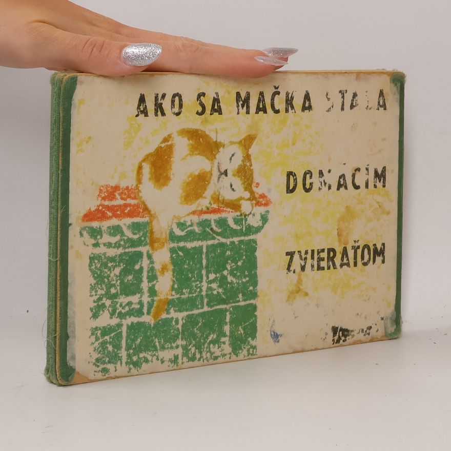 Autores varios Ako sa mačka stala domácim zvieratom