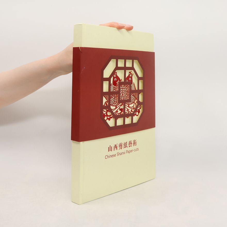Autorenkollektiv 山西剪紙藝術. Chinese Shanxi Paper-cuts
