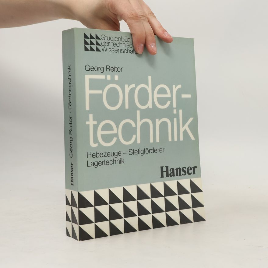 Georg Reitor Studienbücher der technischen Wissenschaften: Fördertechnik