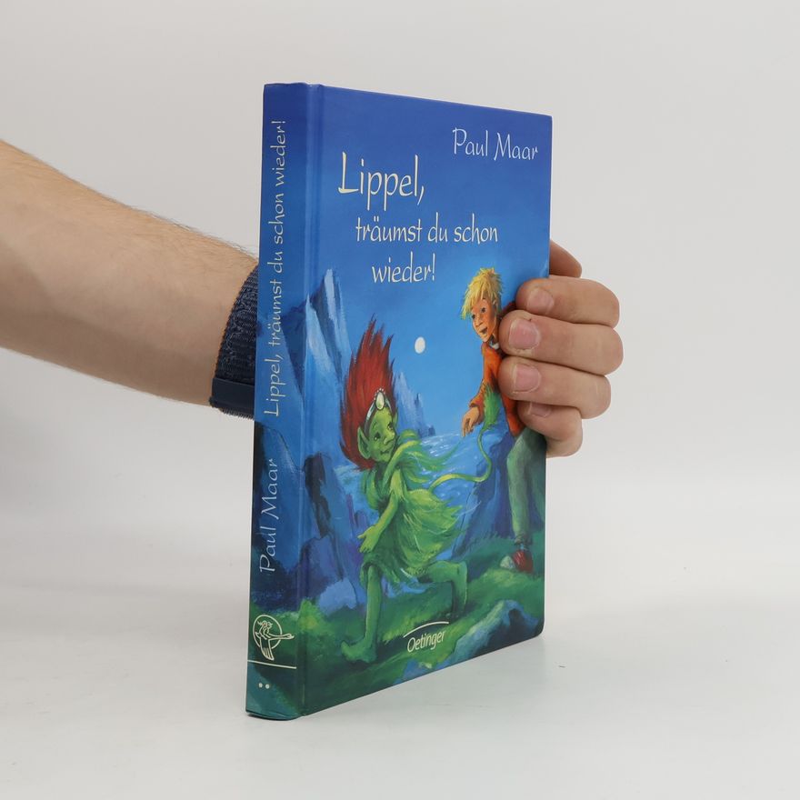 Paul Maar Lippel, träumst du schon wieder!