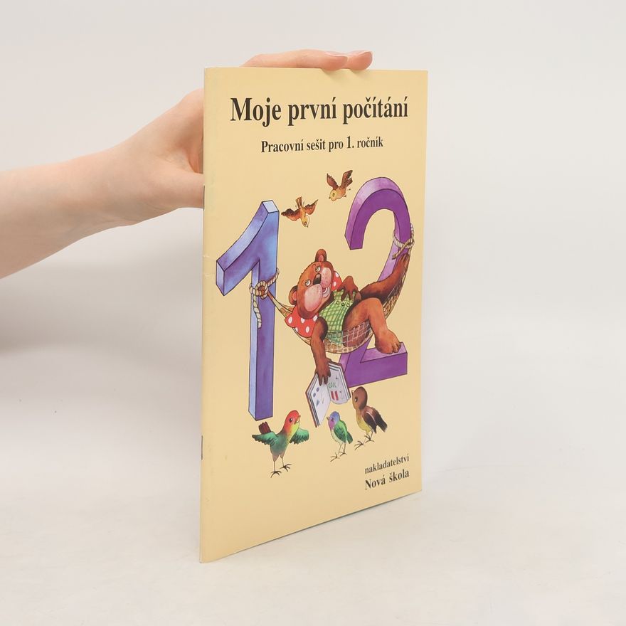 Zdena Rosecká Moje první počítání. Pracovní sešit pro 1. ročník
