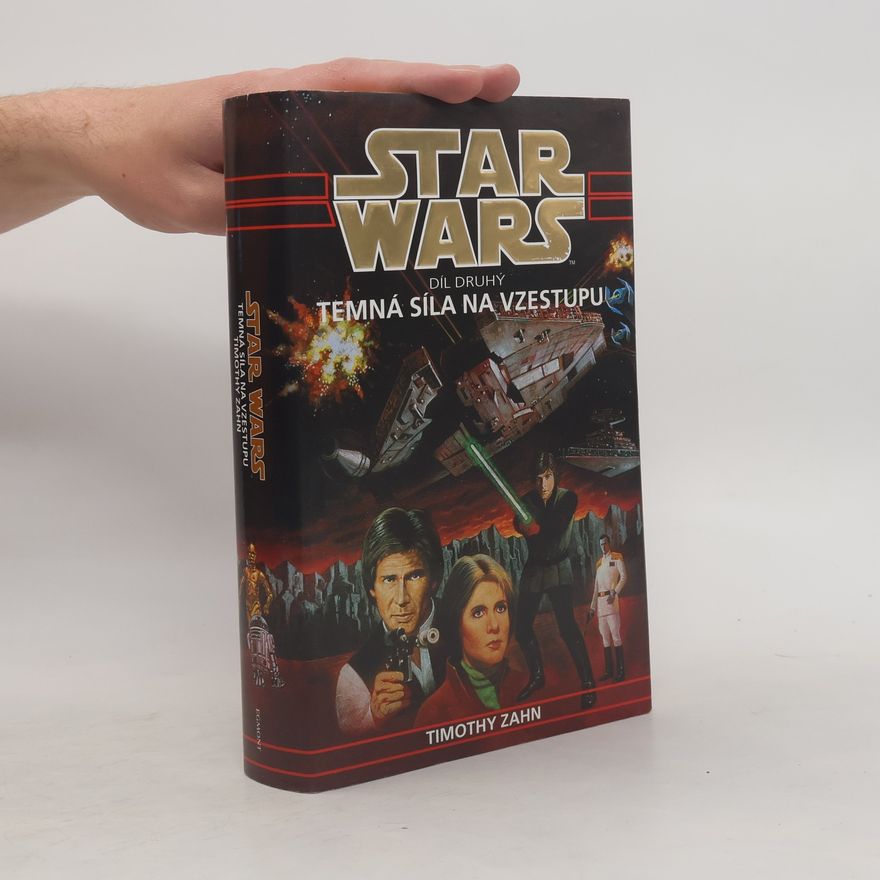Timothy Zahn Star Wars: Thrawnova trilogie. Díl druhý, Temná síla na vzestupu